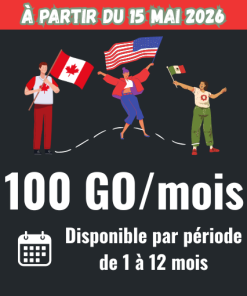 100GO/mois - Canada&États-Unis&Mexique 1 à 12 mois - Avec Échéance